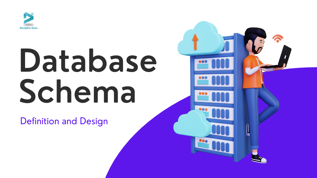 What is Database Schema: Types, Benefits and Designs