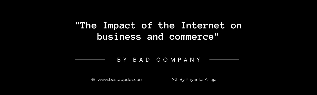 The Impact of the Internet on Business and Commerce