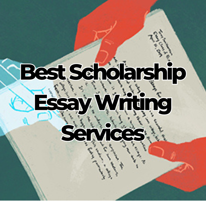 Best Scholarship Essay Writing Services