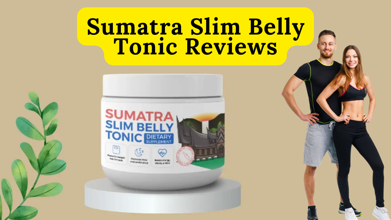 Oriental Wierd Blue Tonic For Weight Loss. Sumatra Slim Belly Tonic Reviews.