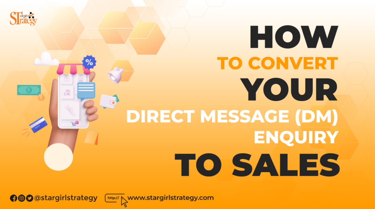 HOW TO CONVERT YOUR NEXT DIRECT MESSAGE (DM) ENQUIRY TO SALES.