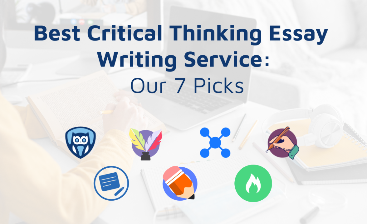 Best Critical Thinking Essay Writing Service: Our 7 Picks