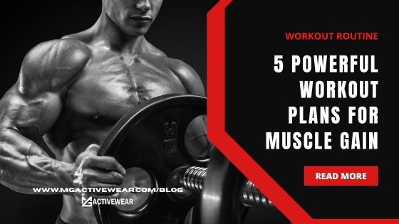 Powerful Workout Plans For Muscle Gain
