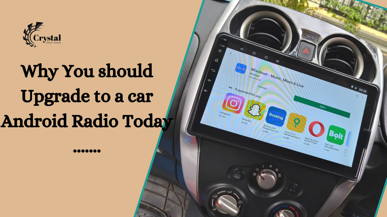 Why you should Install an Android Radio in your Car
