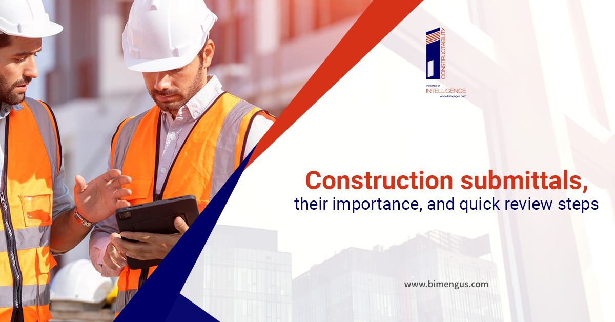 Construction submittals their importance and quick review steps Construction submittals their importance and quick review steps