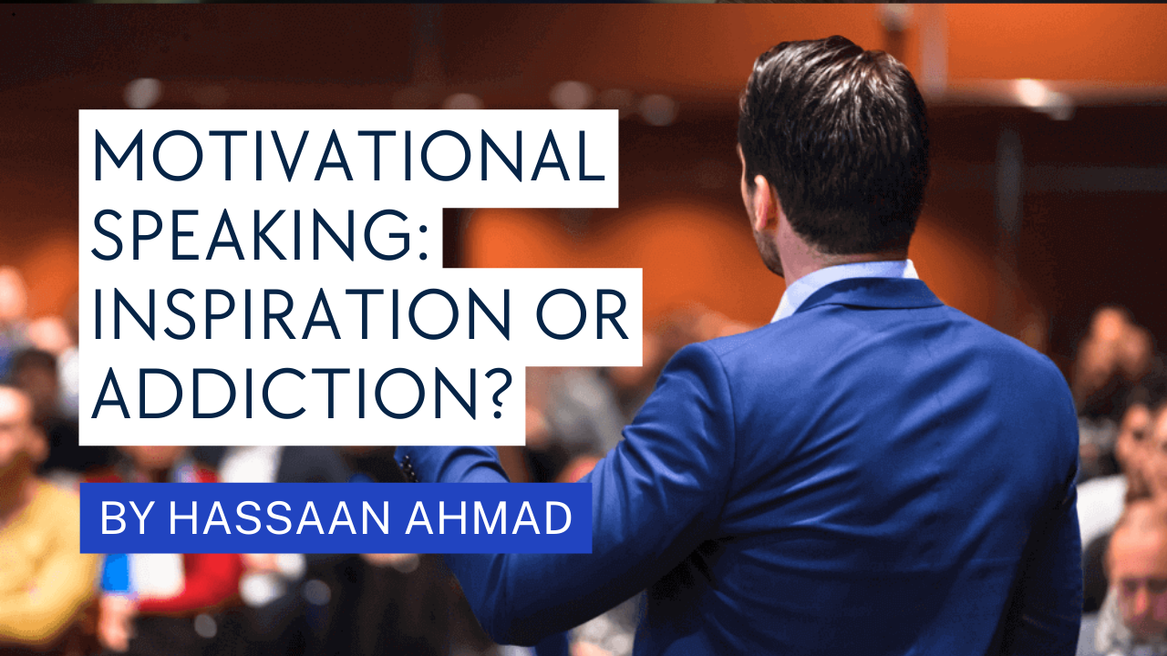 Motivational Speaking: Inspiration or Addiction?