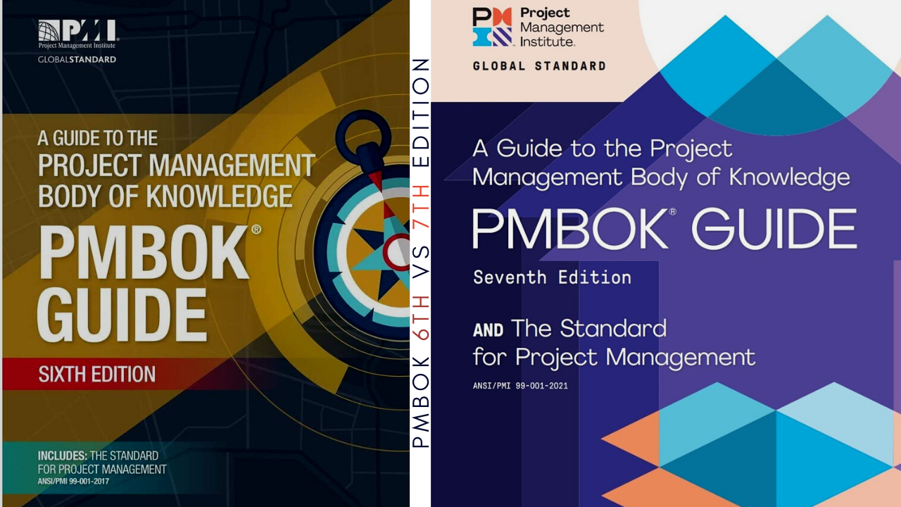 What is the difference between PMBOK 6th Edition vs. PMBOK 7th Edition?