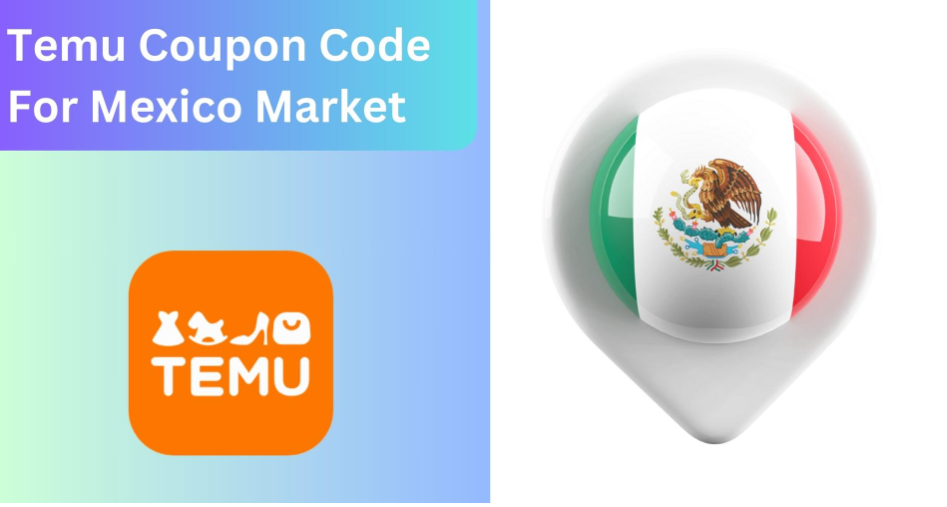 Temu Coupon Code Mexico: $100 Coupon Bundle & 50% Discount