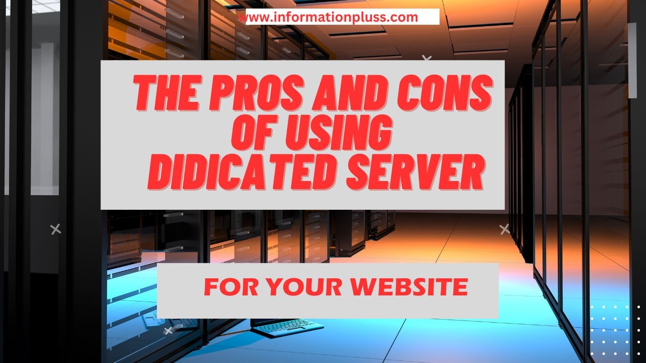The Pros and Cons of Using a Dedicated Server for Your Website