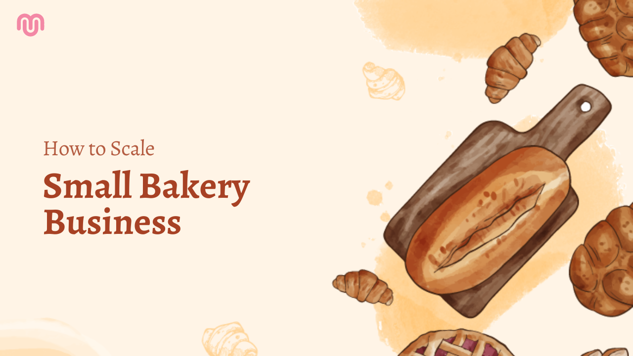 How to scale Small Bakery Business?