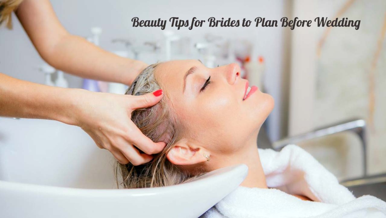 Beauty Tips for Brides to Plan Before Wedding