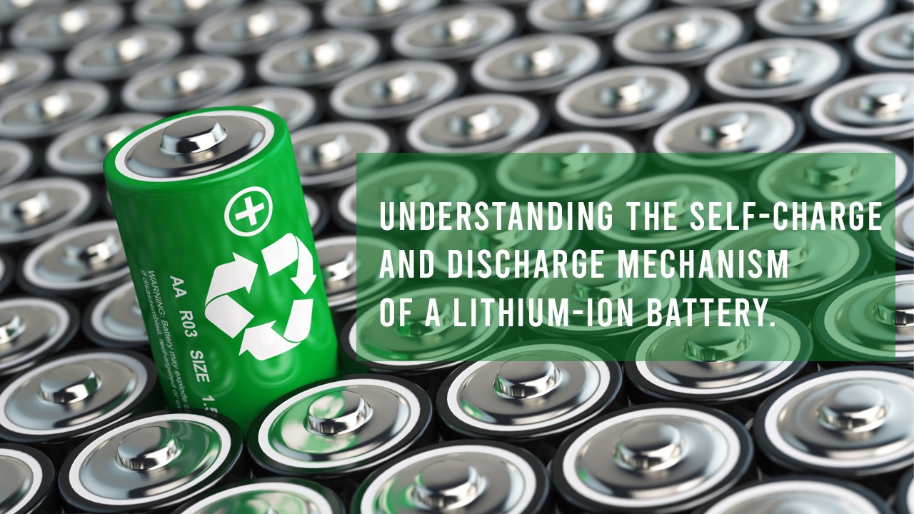 Understanding the Self-charge and discharge mechanism of a lithium-ion  battery