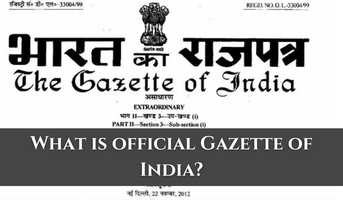 What is official Gazette of India?