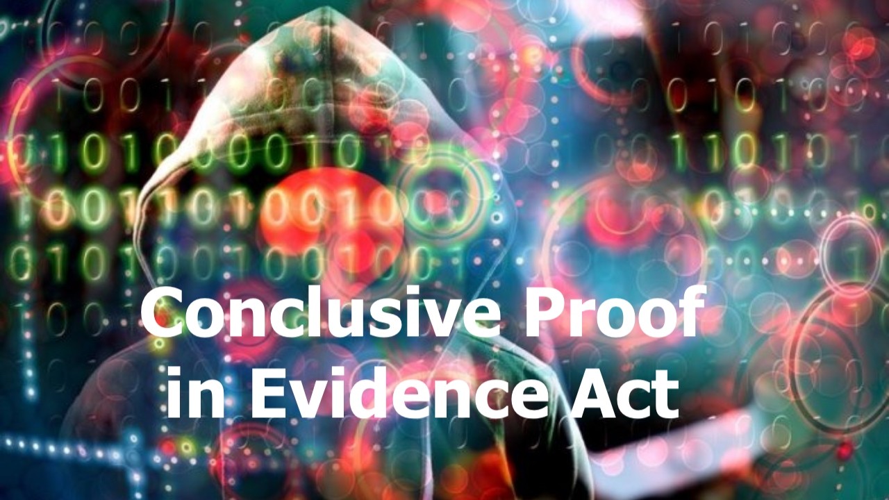What is Conclusive Proof under Indian Evidence Act?