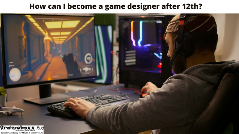 How can I become a game designer after the 12th?