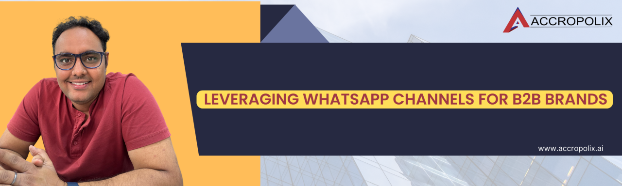 Leveraging WhatsApp Channels for B2B Brands