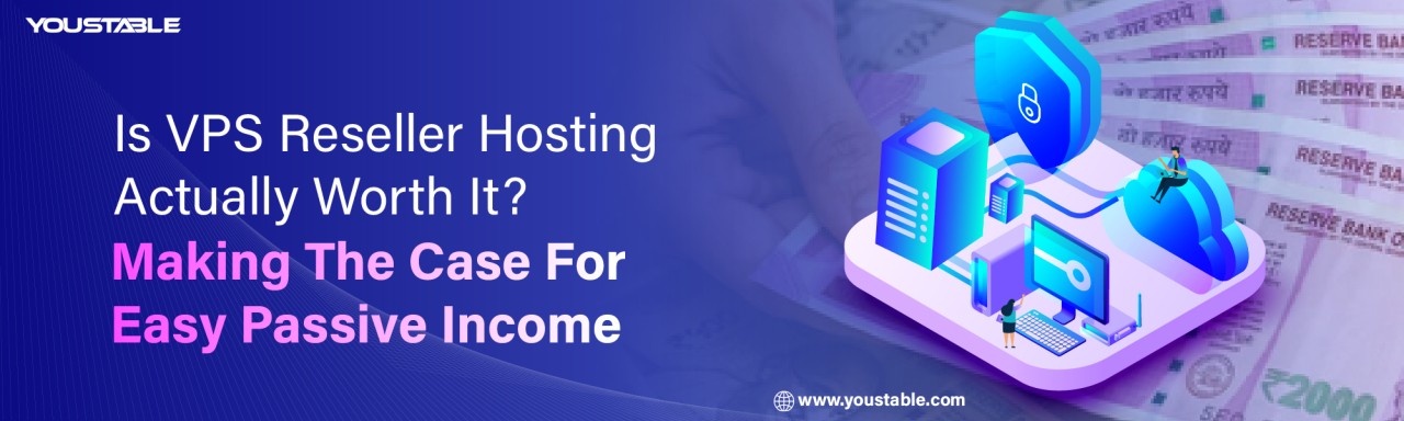 Are you wondering whether VPS reseller hosting is a worthwhile investment for generating easy passive income?