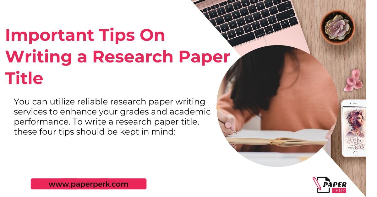 4 important tips on writing a research paper title