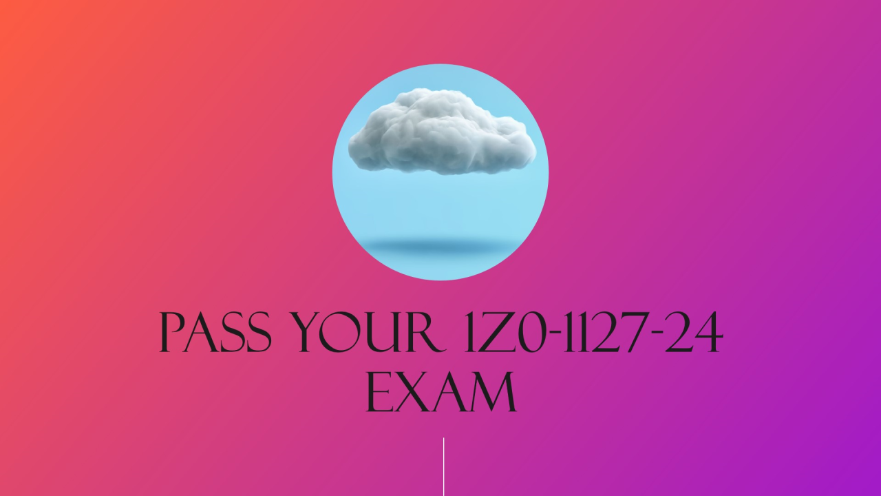 1Z0 1127 24 Exam Questions for Oracle Cloud Infrastructure 2024 1Z0 1127 24 Exam Questions for Oracle Cloud Infrastructure 2024