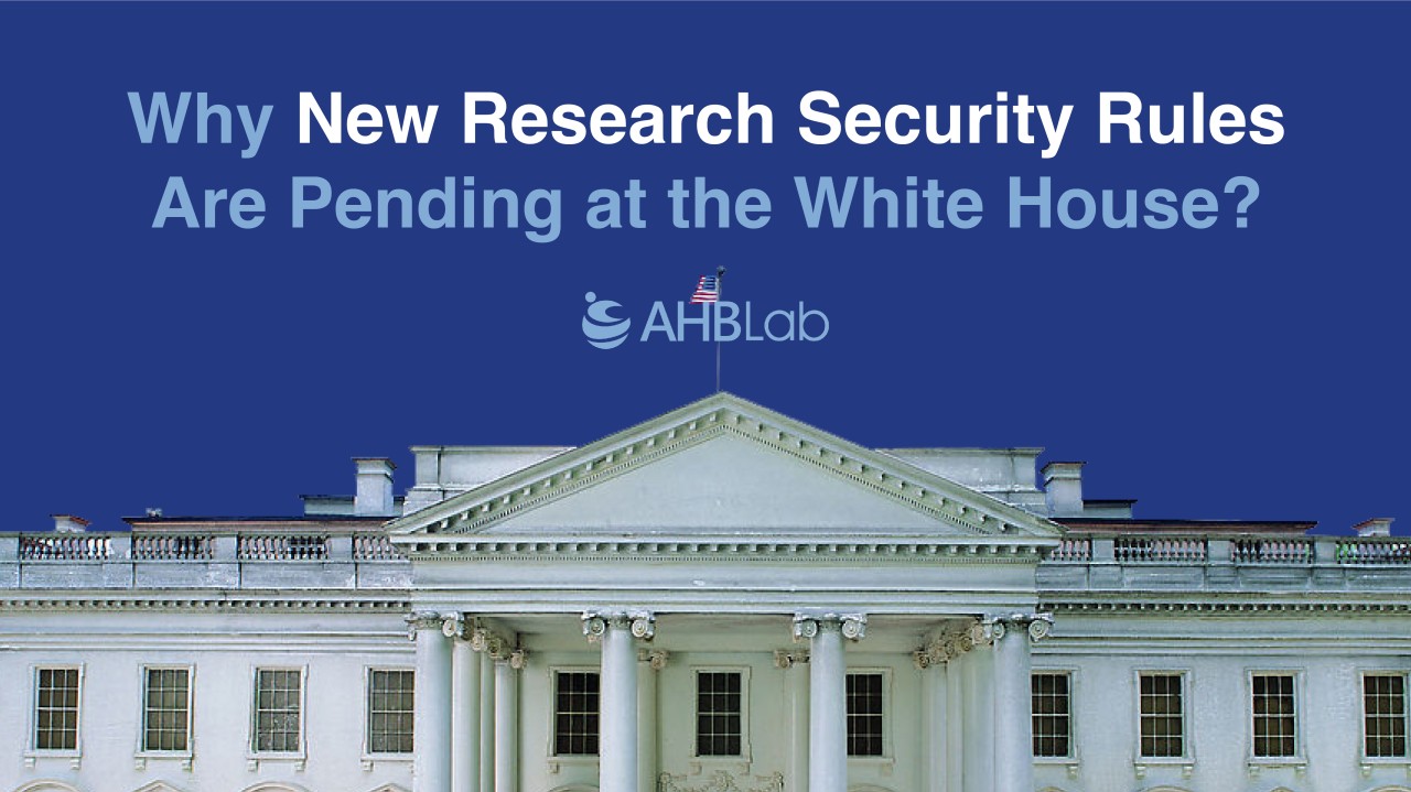 Why New Research Security Rules Are Pending at the White House?