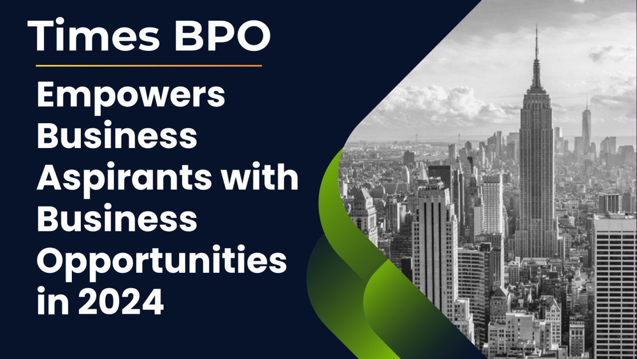 Times BPO Empowers Business Aspirants with Lucrative Call Center Business Opportunities