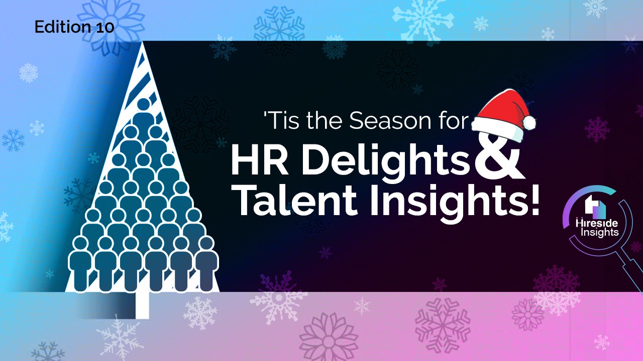 'Tis the Season for HR Delights and Talent Insights!