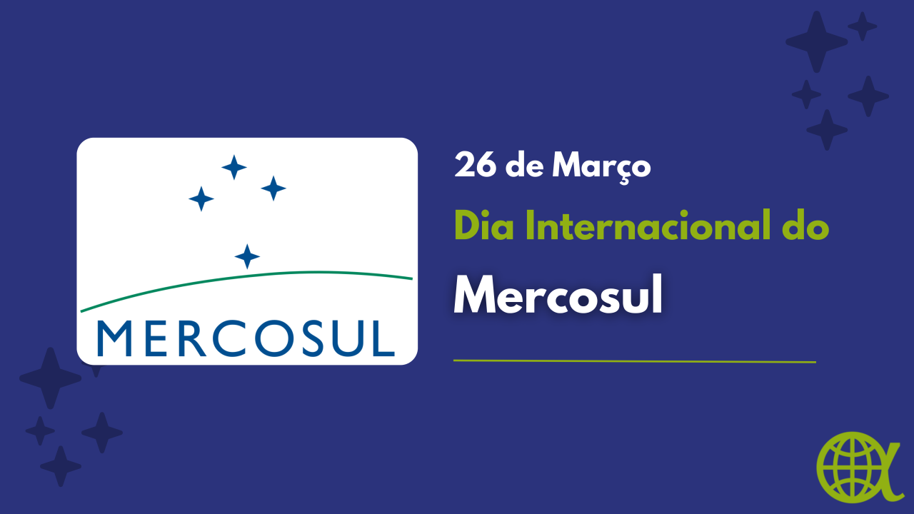Dia do Mercosul – 26 de março