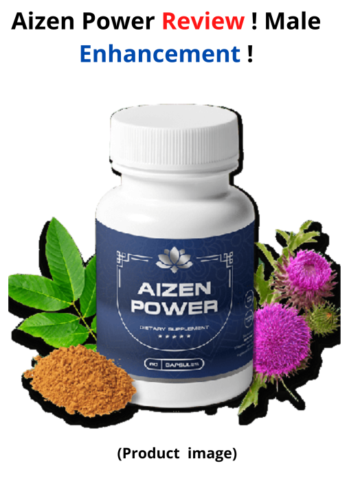 Aizen Power Review ! Male Enhancement