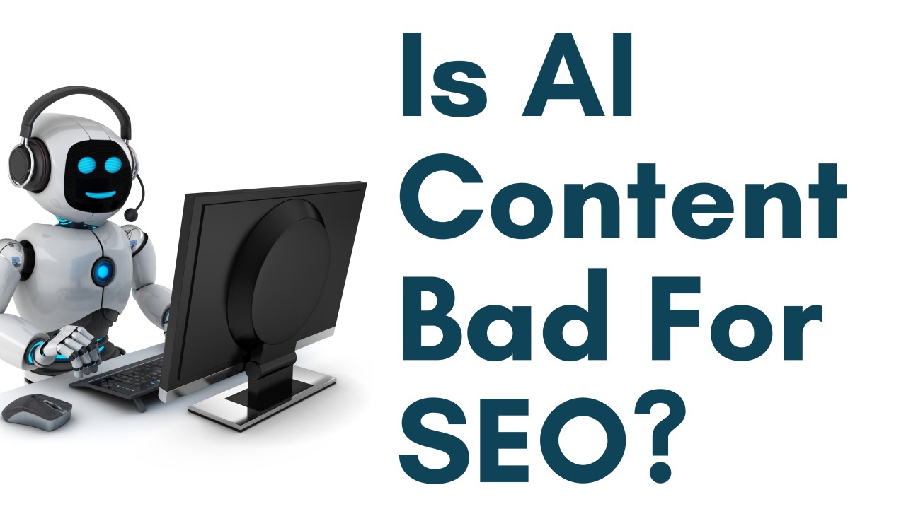 Is AI Content Bad for SEO?