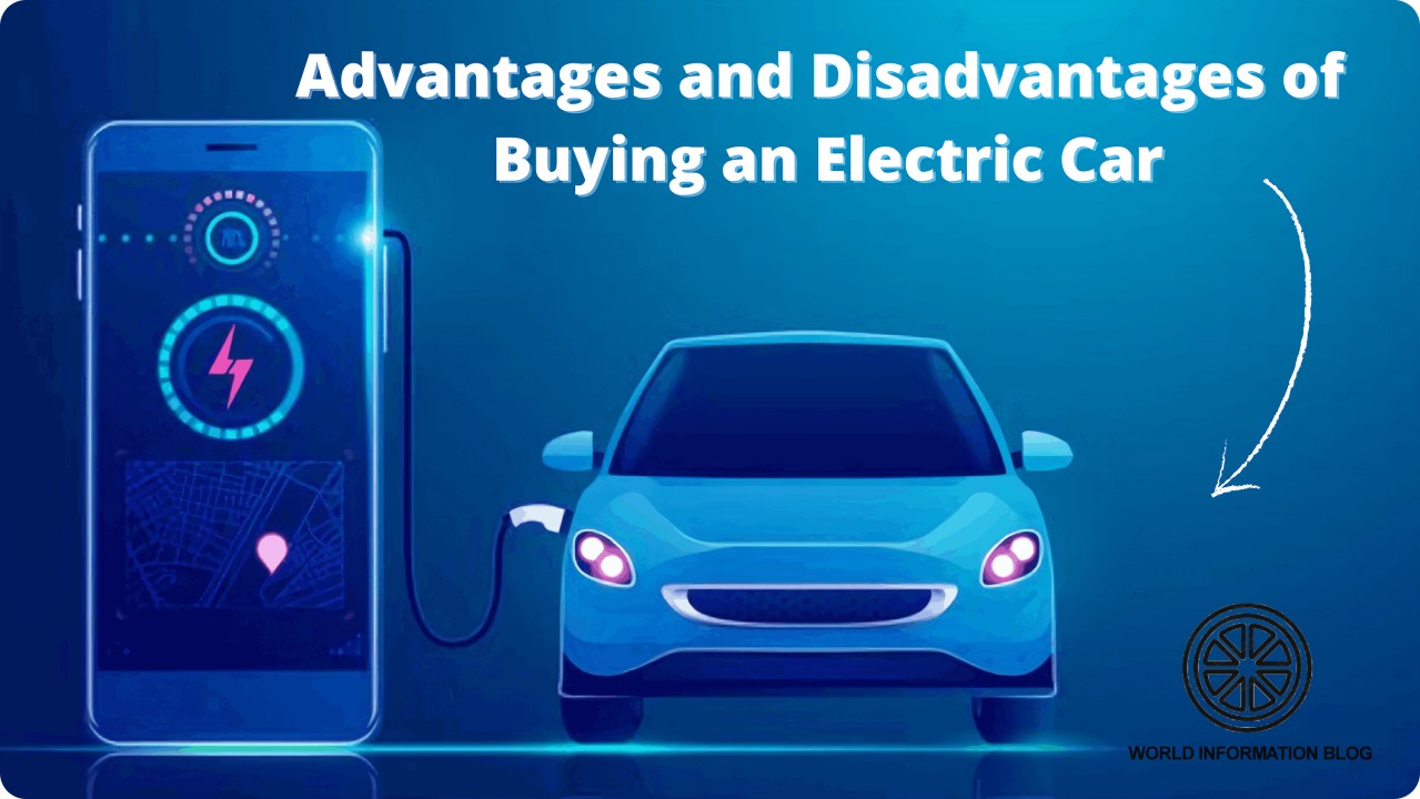 Electric Cars: There are many advantages and disadvantages