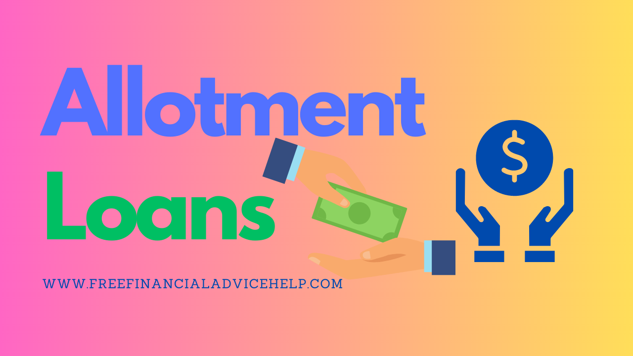 Allotment Loans  