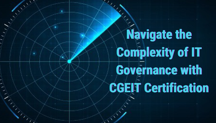 CGEIT Certification Proven Way to Boost Your Credibility CGEIT Certification Proven Way to Boost Your Credibility