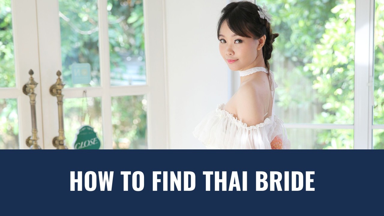 Thai Brides: My Guide on How to Find a Real Wife Online For You