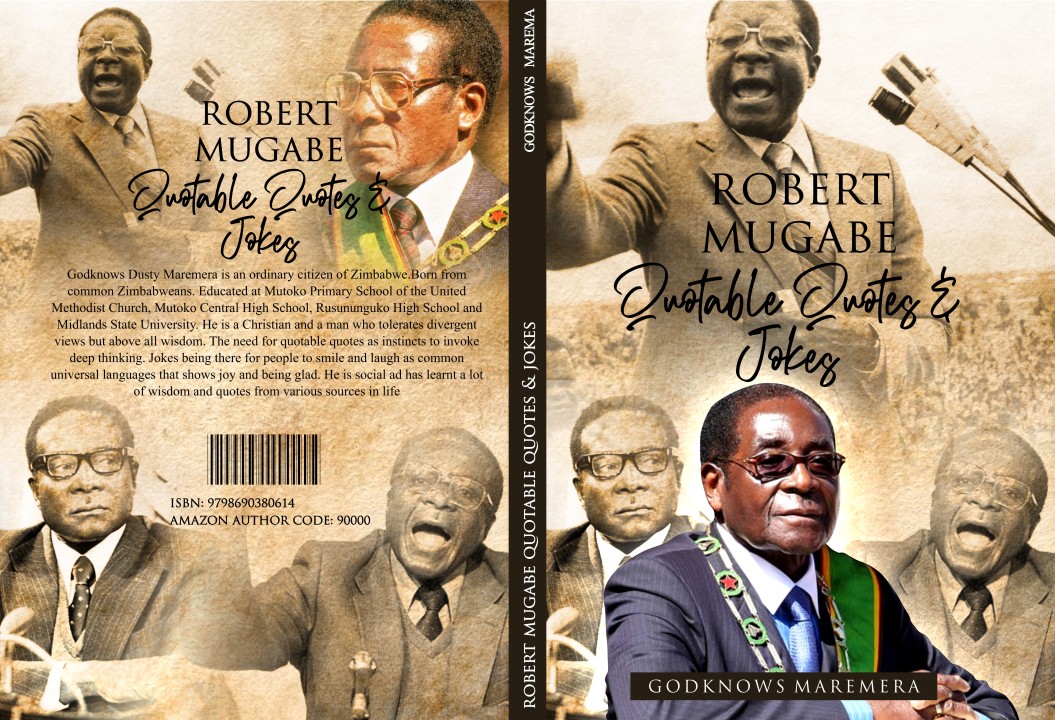 Robert Mugabe quotable quotes and joke book grab yours and have fun