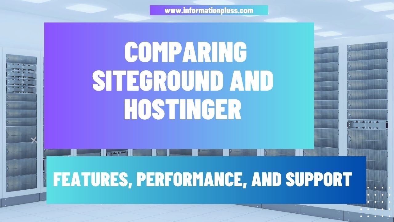 Hostinger Vs Siteground: Unveiling the Best Host Pick!