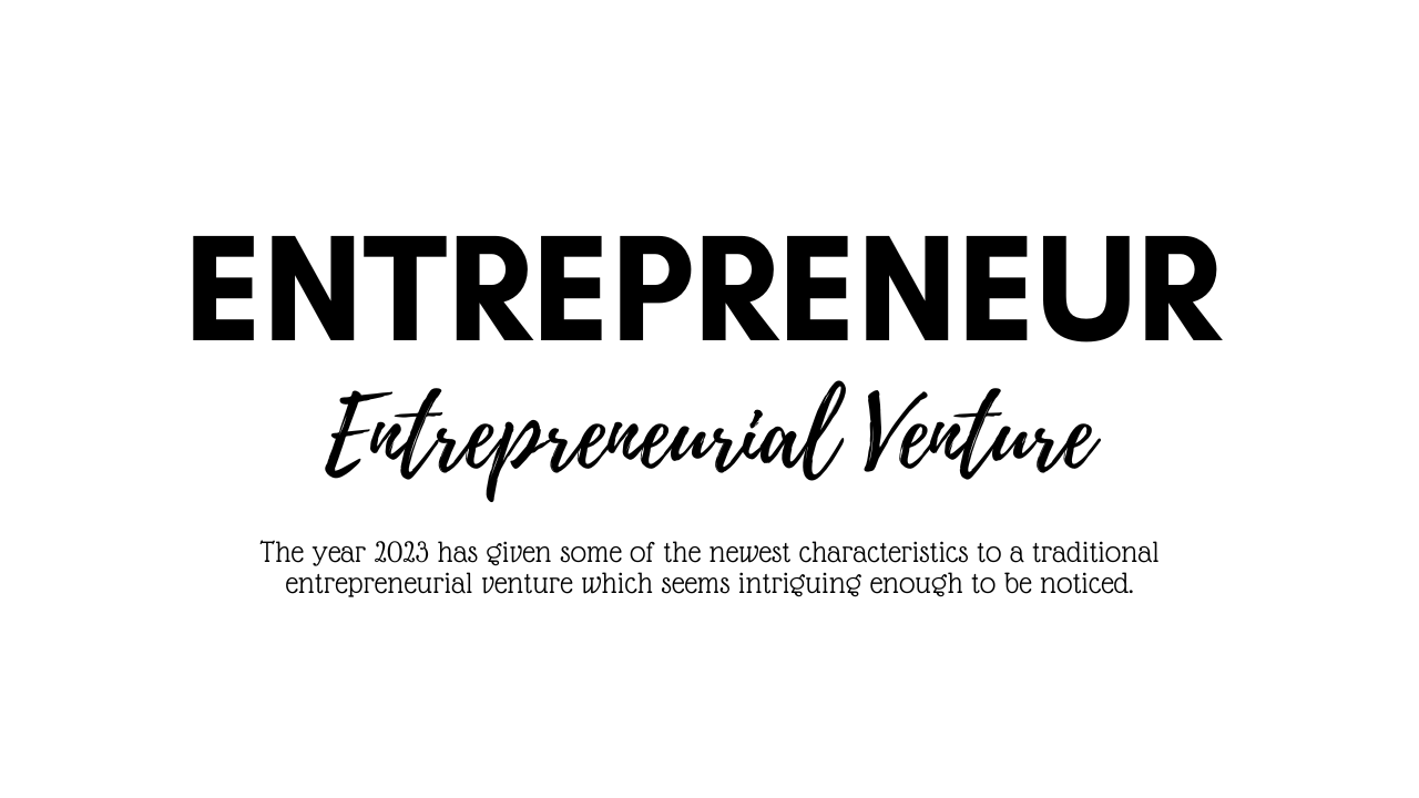 Entrepreneurial Venture: 10 Intriguing Features For (2024)!