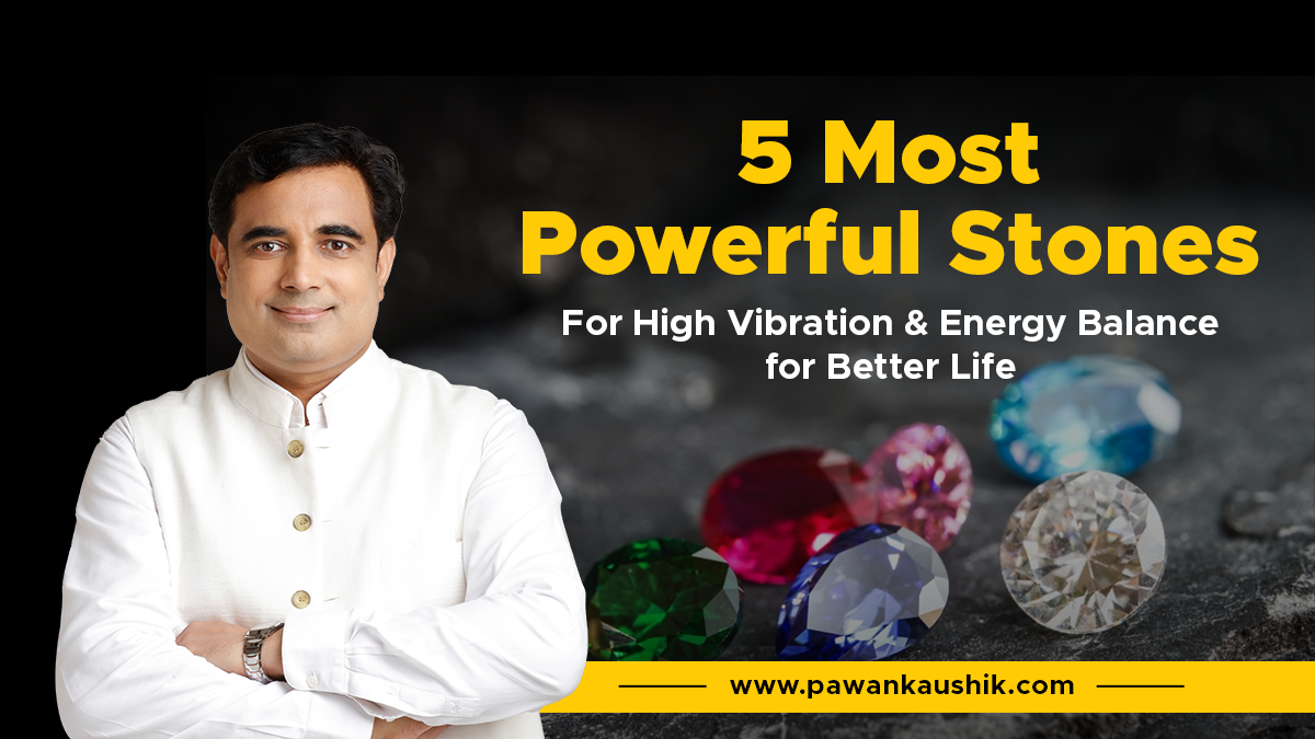 5 Most Powerful Stones For High Vibration & Energy Balance for Better Life