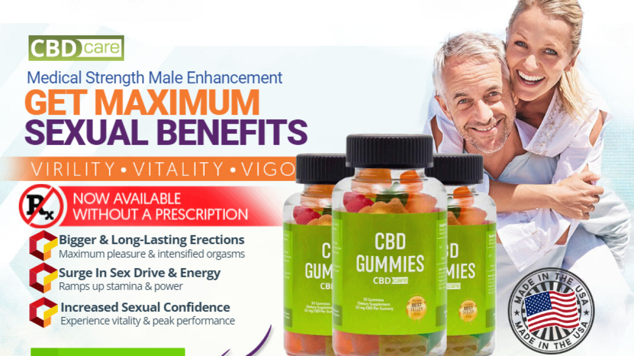 CBD Care Male Enhancement Gummies Australia {USA} Improve Sexual Health! |  LinkedIn