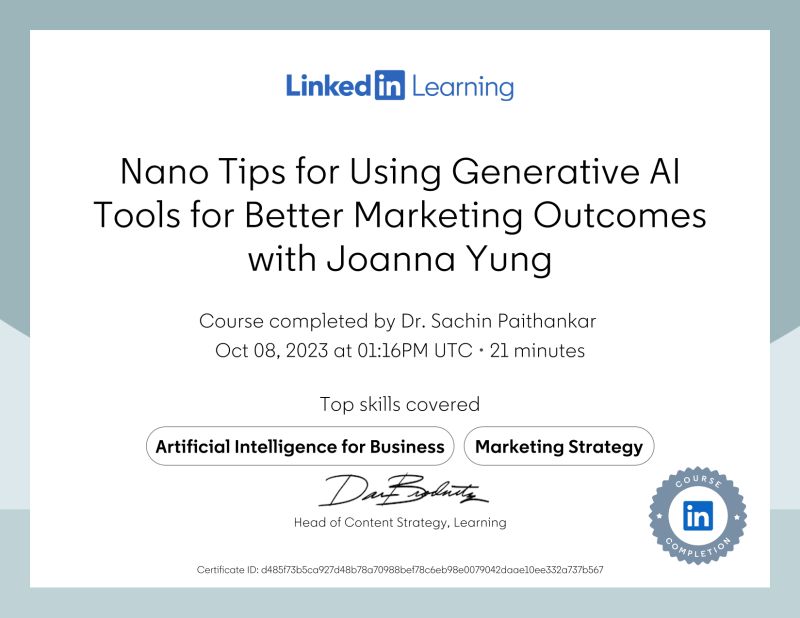 Completed the course “Nano Tips for Generative AI Tools for Better  Marketing Outcomes” by Joanna Yung! | Dr. Sachin Paithankar posted on the  topic | LinkedIn