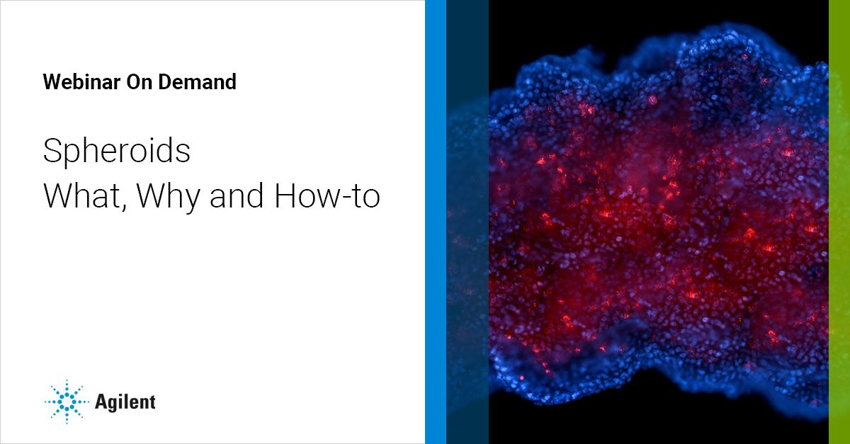 Agilent Cell Analysis on LinkedIn: Spheroids What Why and How to Agilent Cell Analysis on LinkedIn: Spheroids What Why and How to