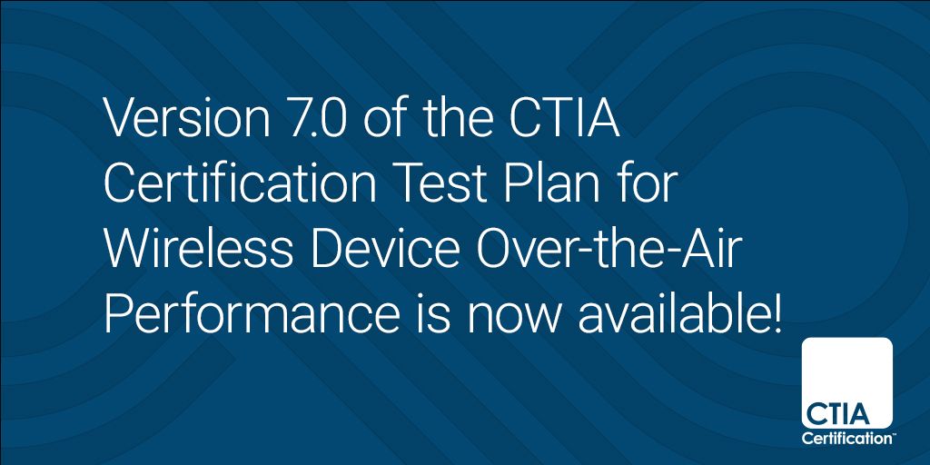 CTIA Certification on LinkedIn: Version 7 0 of the CTIA Certification CTIA Certification on LinkedIn: Version 7 0 of the CTIA Certification