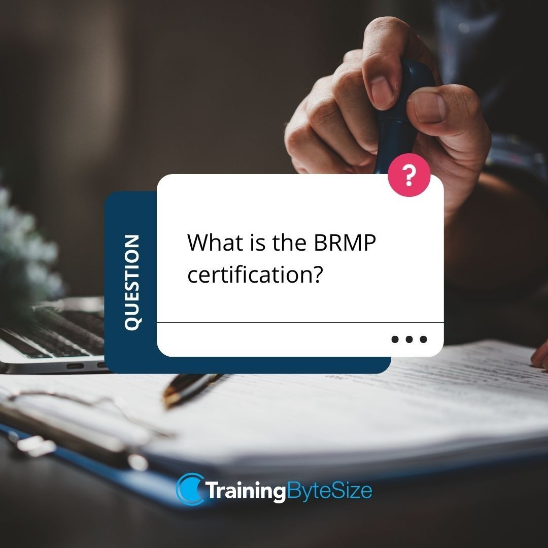 Training ByteSize Ltd on LinkedIn: What is the BRMP certification? The Training ByteSize Ltd on LinkedIn: What is the BRMP certification? The