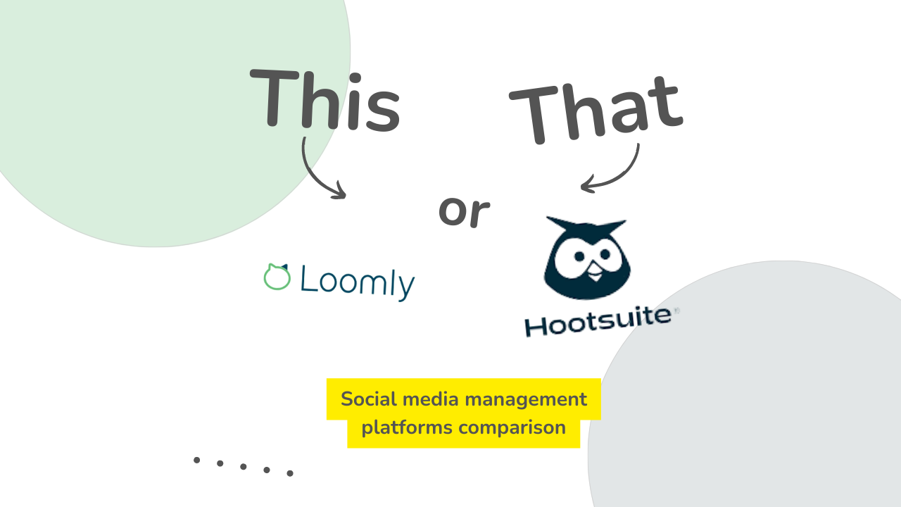 Loomly vs. Hootsuite