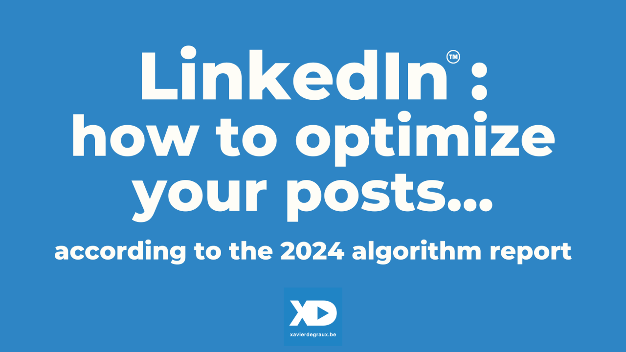 LinkedIn: Best Practices to Optimize Your Posts according to the 2024 algorithm report