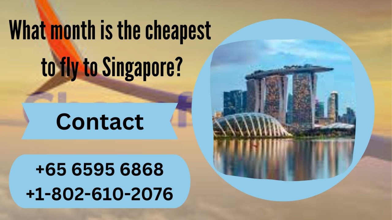 What month is the cheapest to fly to Singapore?