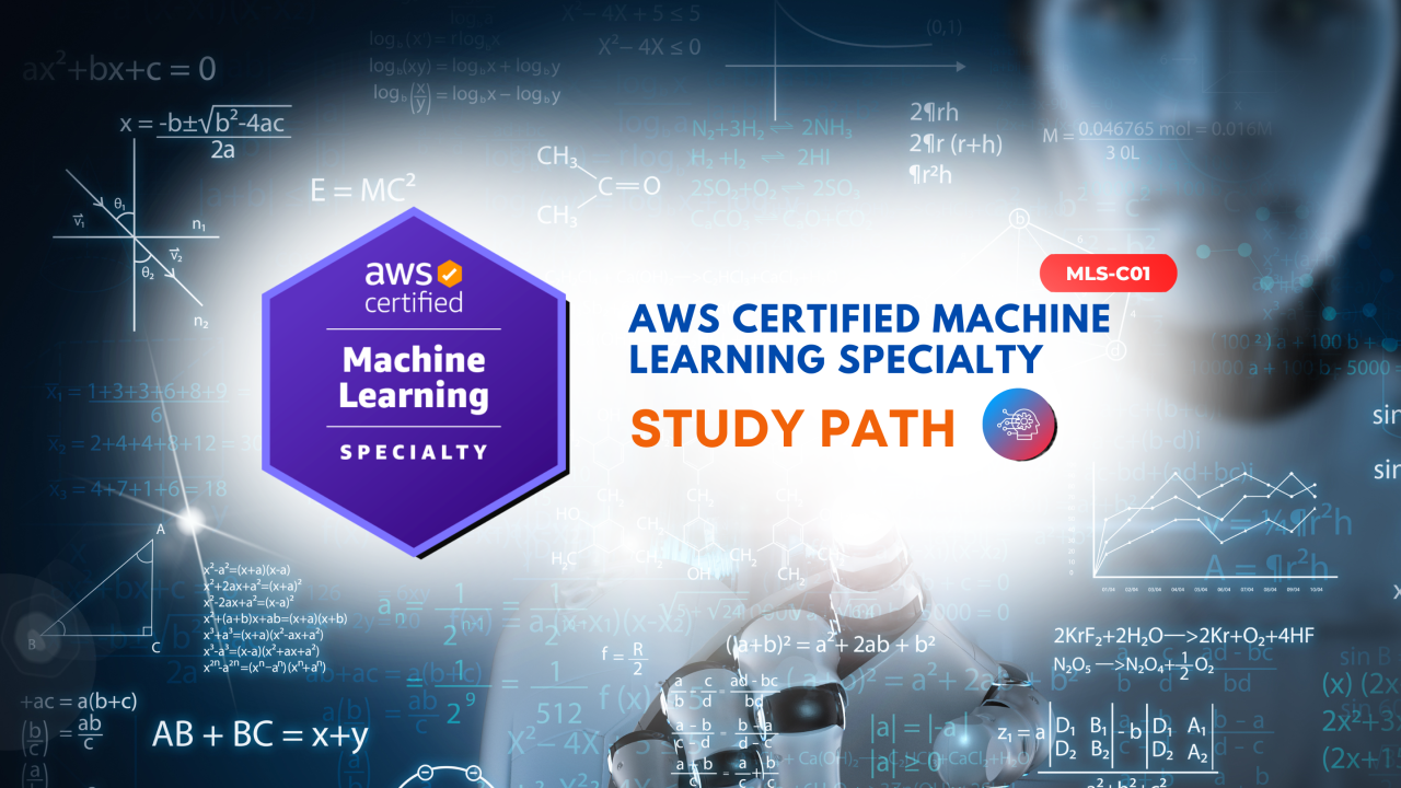 Study Guide for MLS C01: Amazon AWS Certified Machine Learning Specialty Study Guide for MLS C01: Amazon AWS Certified Machine Learning Specialty