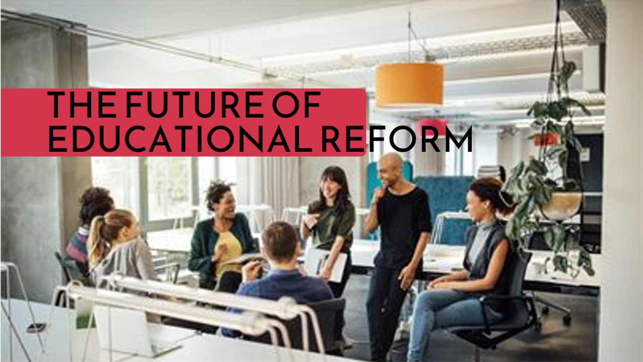 Redefining the Classroom: The Future of Educational Reform