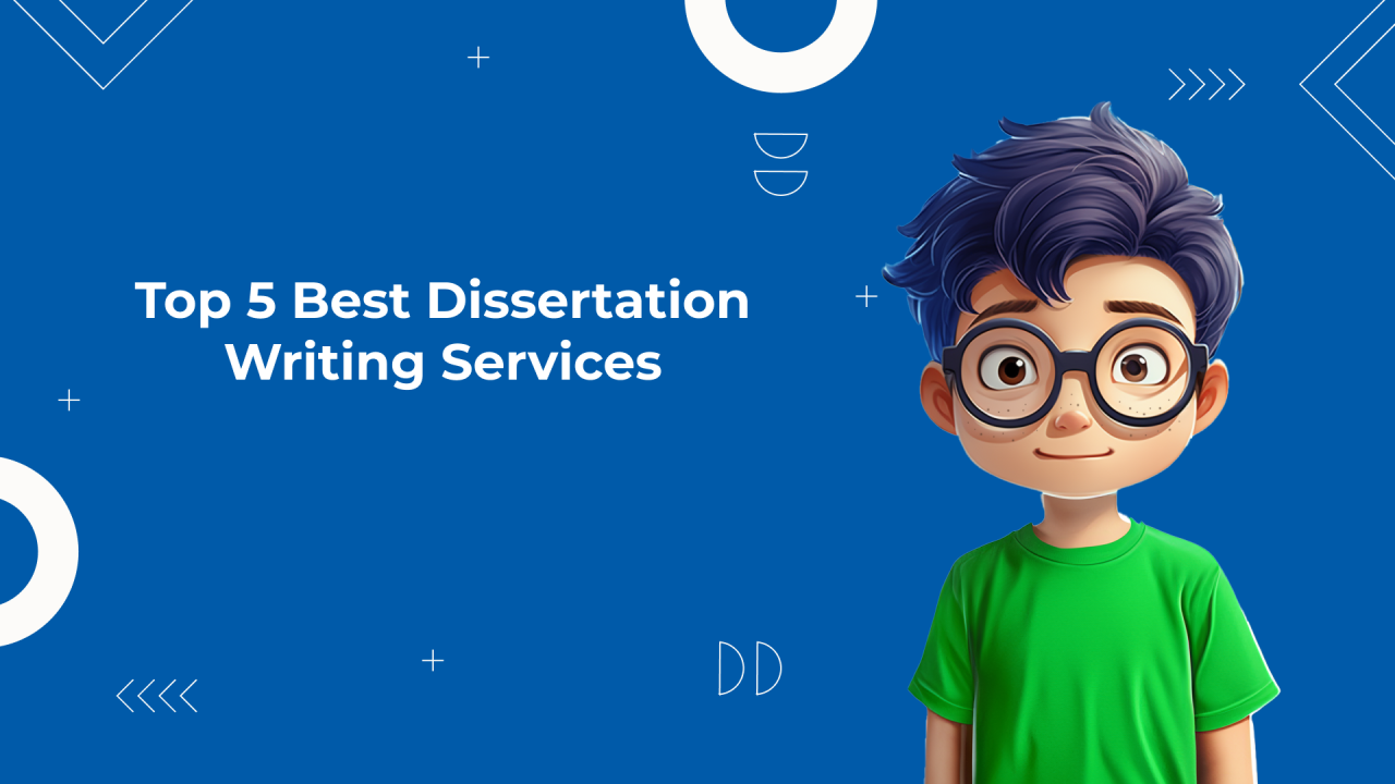 Top 5 Best Dissertation Writing Services for PhD Success