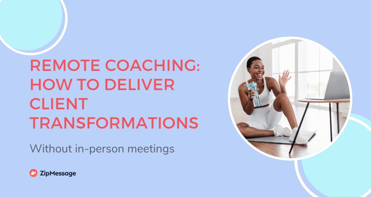 Remote coaching: How to deliver client transformations without in Remote coaching: How to deliver client transformations without in