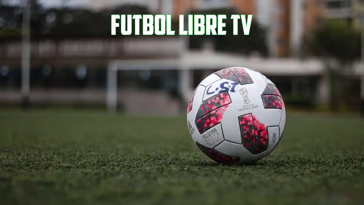 Fútbol Libre TV: ¿Cómo ver fútbol en vivo y gratis?